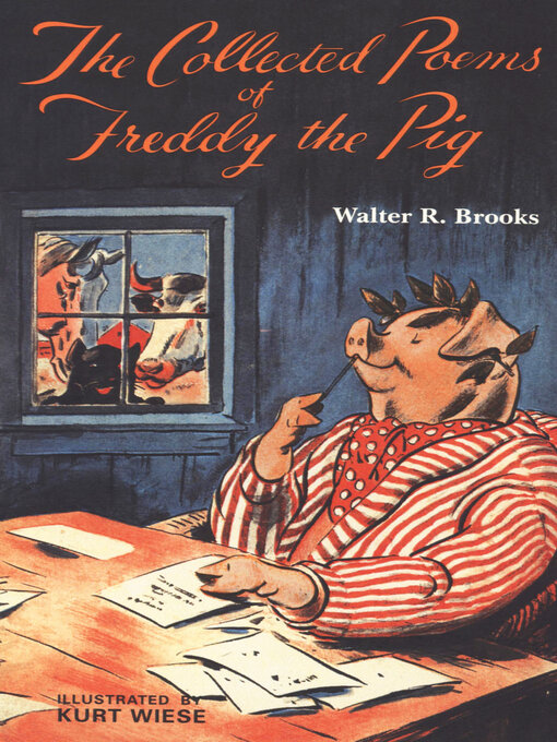 Title details for The Collected Poems of Freddy the Pig by Walter R. Brooks - Available